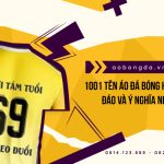 1001+ Tên Áo Đá Bóng Hay, Độc Đáo Và Ý Nghĩa Nhất