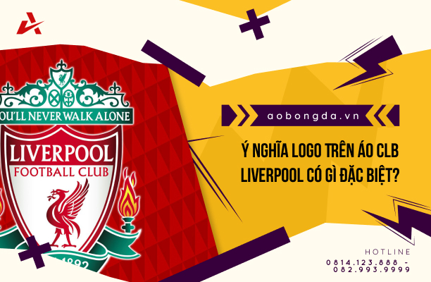 Ý Nghĩa Logo Trên Áo CLB Liverpool Có Gì Đặc Biệt?