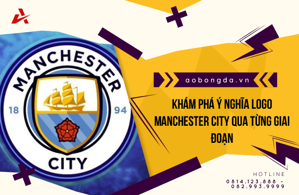 Tìm Hiểu Ý Nghĩa Logo Manchester City Và Câu Chuyện Phía Sau