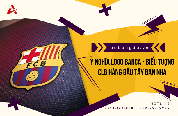 Logo Barca thể hiện niềm tự hào và bản sắc của câu lạc bộ hàng đầu Tây Ban Nha