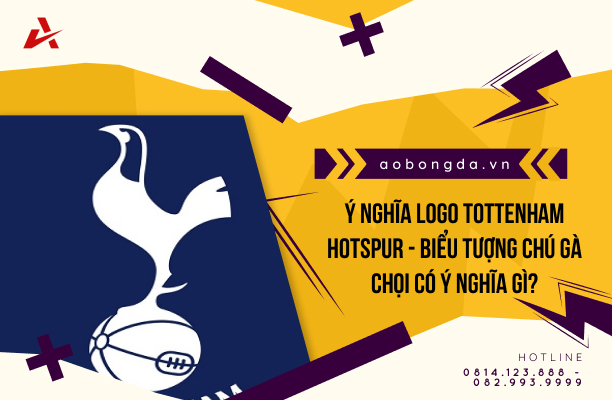 Ý nghĩa Logo Tottenham Hotspur - Biểu Tượng Chú Gà Chọi Có Ý Nghĩa Gì?